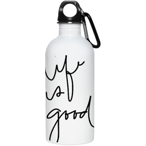 Life is Good Water Bottle 